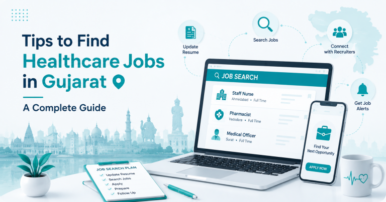 Tips to Find Healthcare Jobs in Gujarat: A Complete Guide