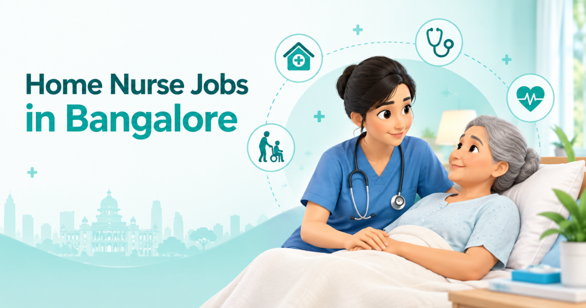 How to Find Home Nurse Jobs in Bangalore