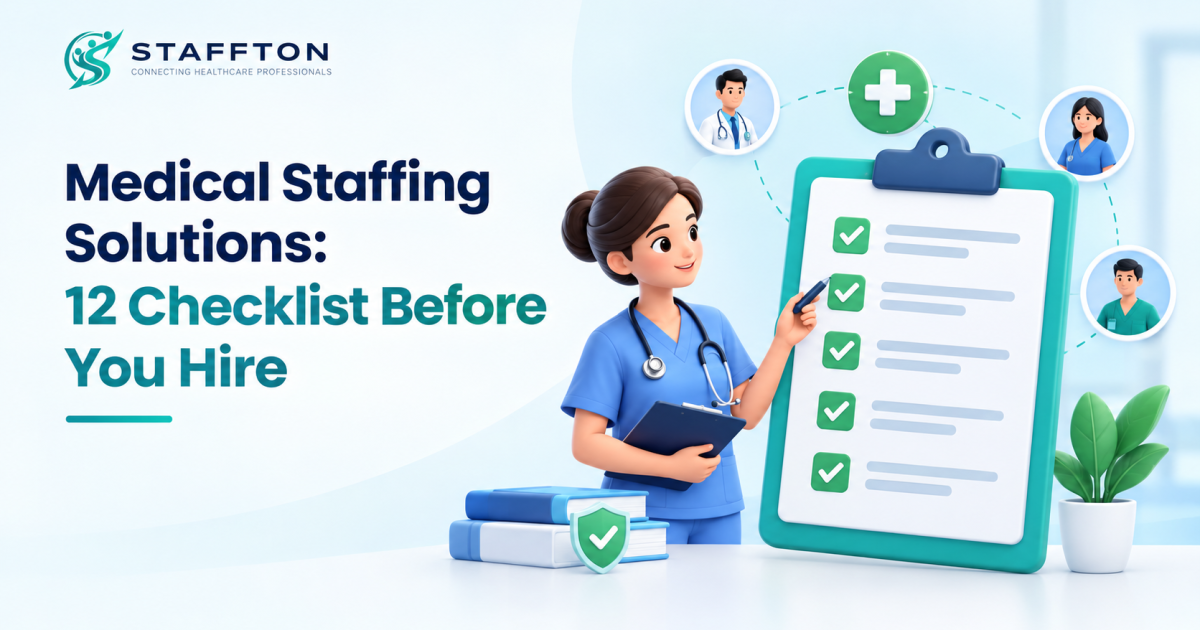 Medical Staffing Solutions: 12 Checklist Before You Hire