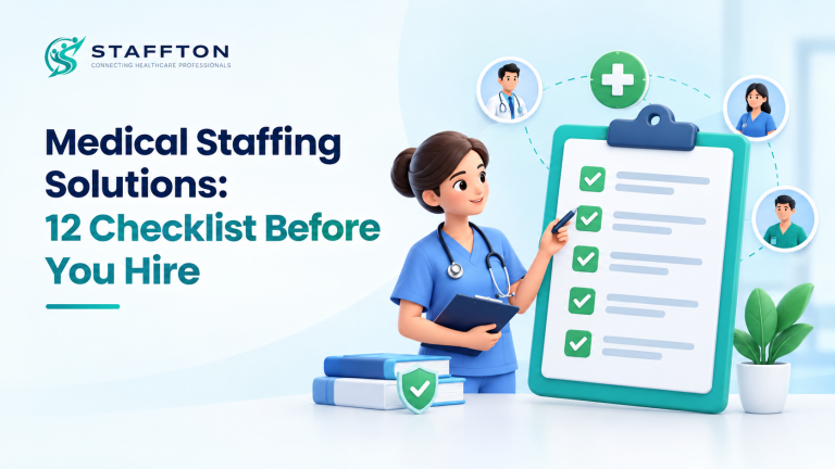 Medical Staffing Solutions: 12 Checklist Before You Hire
