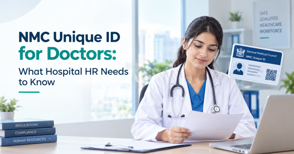 NMC Unique ID for Doctors: What Hospital HR Needs to Know