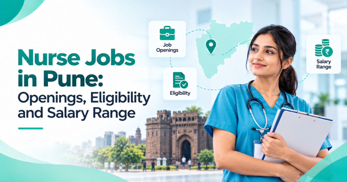 Nurse Jobs in Pune: Openings, Eligibility and Salary Range