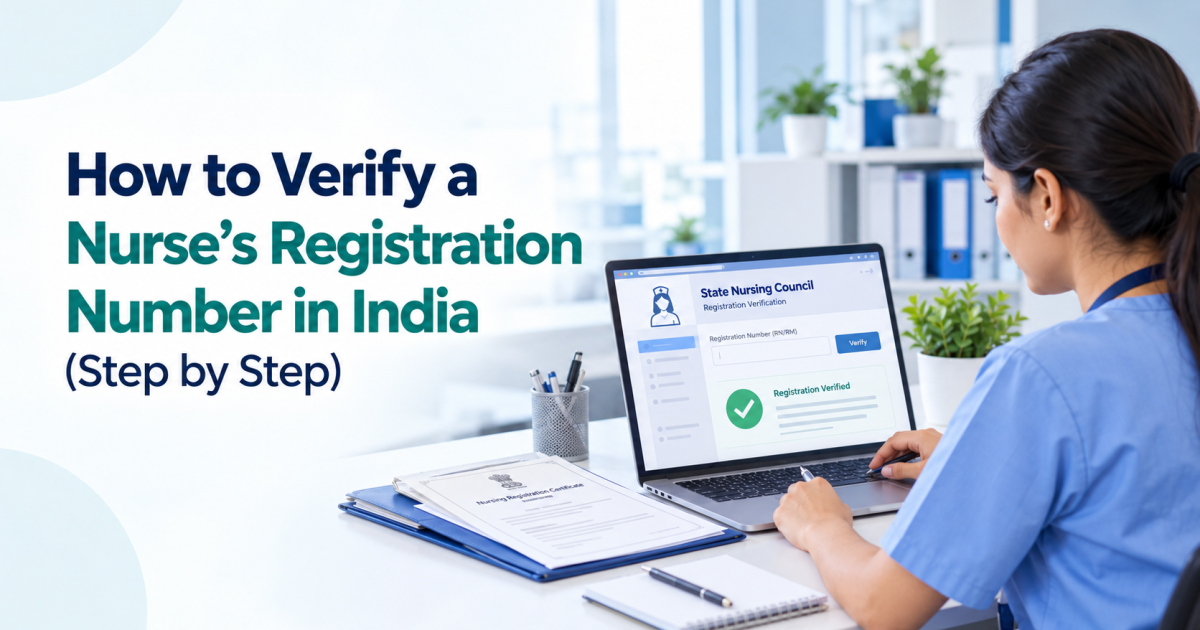 How to Verify a Nurse’s Registration Number in India (Step by Step)